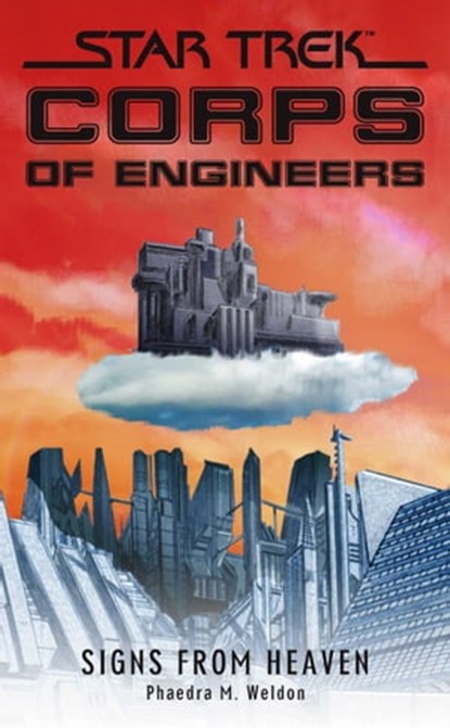 Star Trek: Corps of Engineers: Signs from Heaven, Phaedra M. Weldon - Ebook - 9781416549796