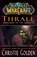 Thrall, Christie Golden - Gebonden - 9781416550884