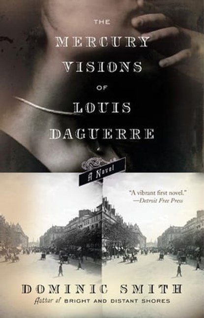 The Mercury Visions of Louis Daguerre, Dominic Smith - Ebook - 9781416551904