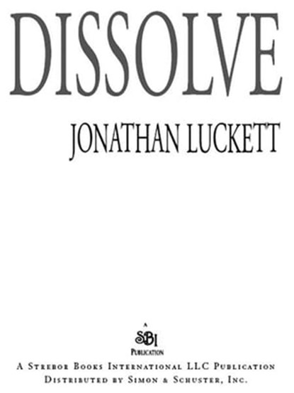 Dissolve, Jonathan Luckett - Ebook - 9781416552789
