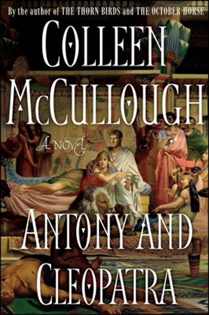 Antony and Cleopatra, Colleen McCullough - Paperback - 9781416552956