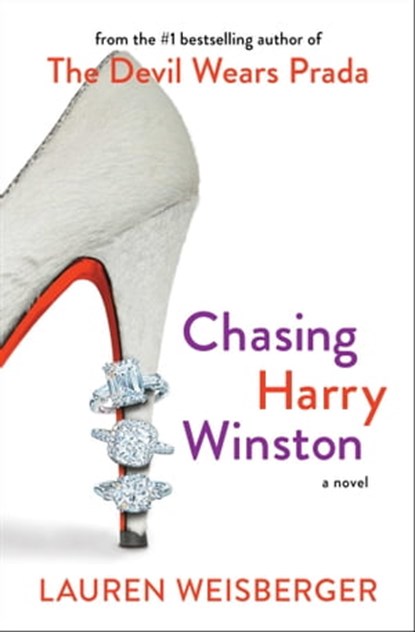 Chasing Harry Winston, Lauren Weisberger - Ebook - 9781416553182