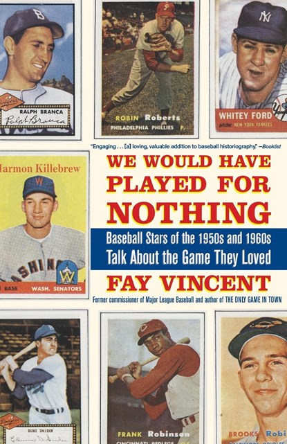 We Would Have Played for Nothing, Fay Vincent - Paperback - 9781416553434