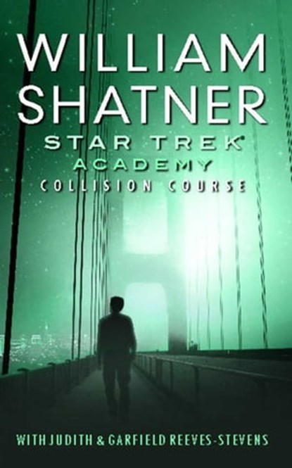 Star Trek: The Academy--Collision Course, William Shatner ; Judith Reeves-Stevens - Ebook - 9781416554639