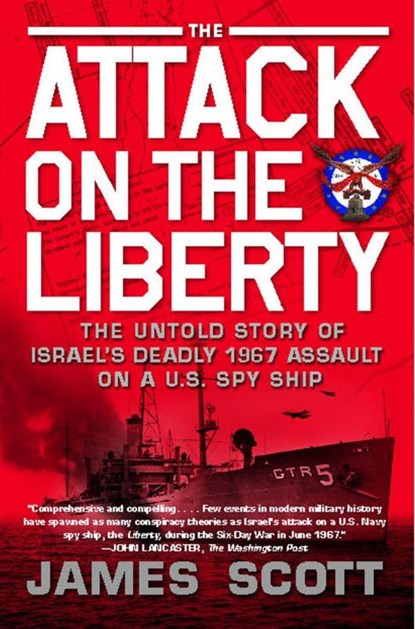 The Attack on the Liberty, James M. Scott - Paperback - 9781416554837