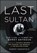 The Last Sultan, Robert Greenfield - Paperback - 9781416558408