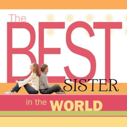 The Best Sister in the World, Howard Books - Ebook - 9781416559627