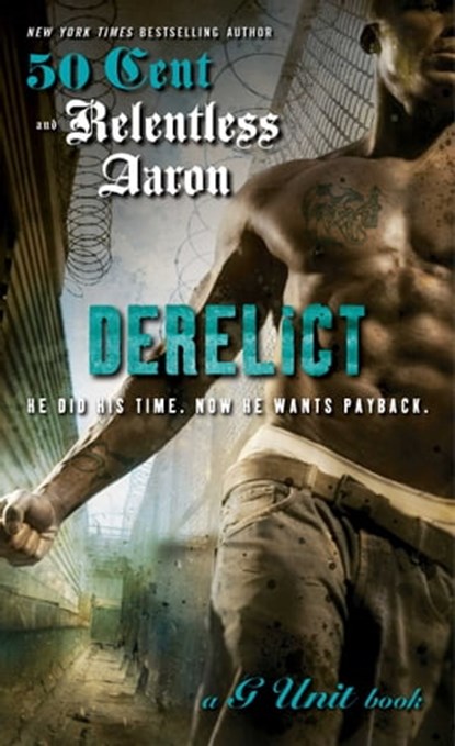Derelict, Relentless Aaron ; 50 Cent - Ebook - 9781416559696