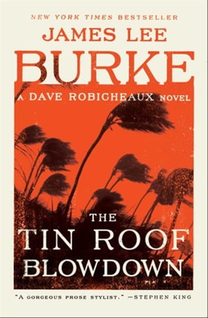 The Tin Roof Blowdown, James Lee Burke - Ebook - 9781416559887