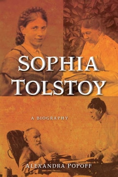 Sophia Tolstoy, Alexandra Popoff - Ebook - 9781416559900