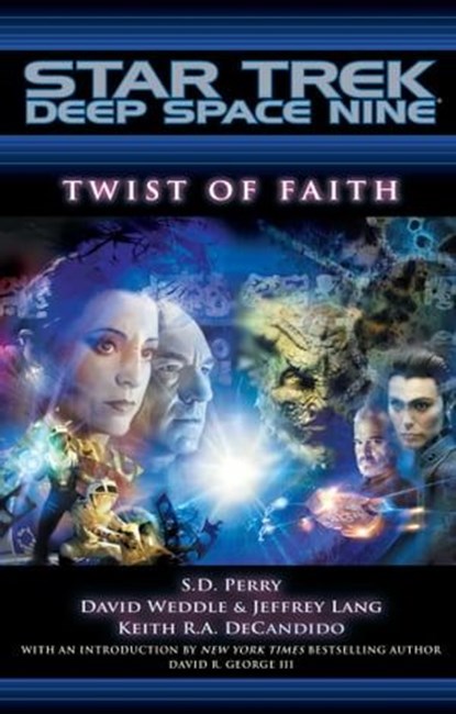 Twist of Faith, S. D. Perry ; David Weddle ; Jeffrey Lang ; Keith R. A. DeCandido - Ebook - 9781416560746