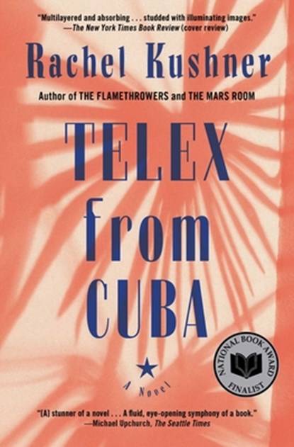 Telex from Cuba, Rachel Kushner - Paperback - 9781416561040