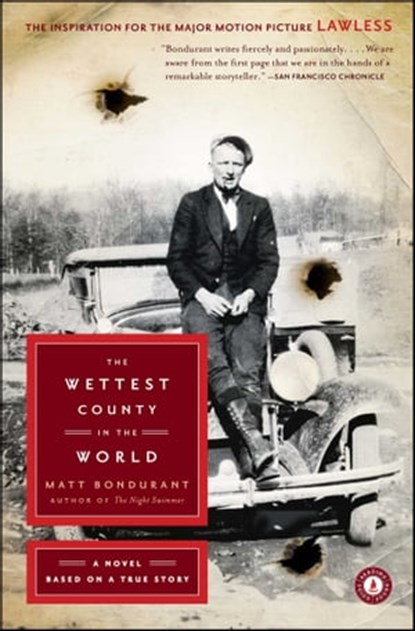 The Wettest County in the World, Matt Bondurant - Ebook - 9781416561644