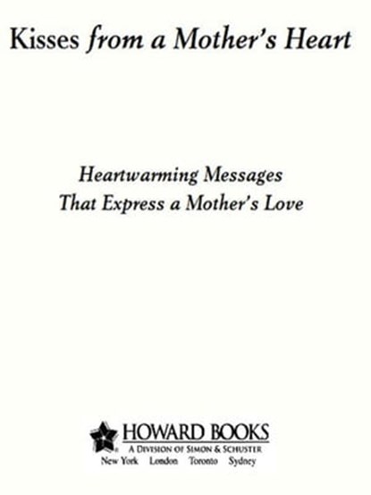 Kisses from a Mother's Heart, Howard Books - Ebook - 9781416564829