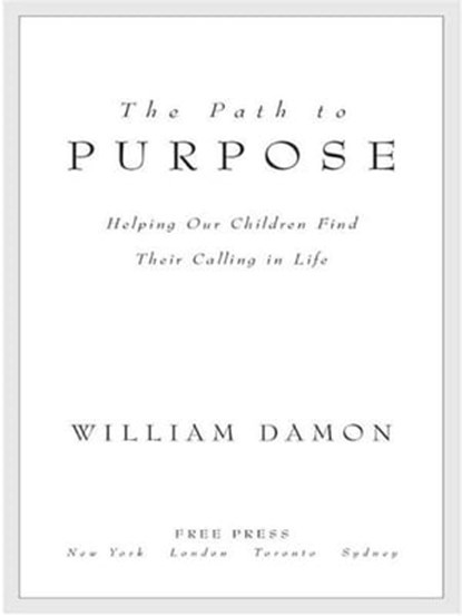 The Path to Purpose, William Damon - Ebook - 9781416565987