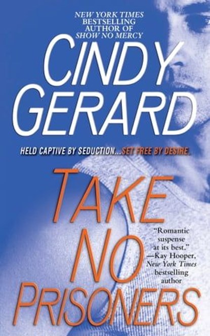 Take No Prisoners, Cindy Gerard - Ebook - 9781416566946