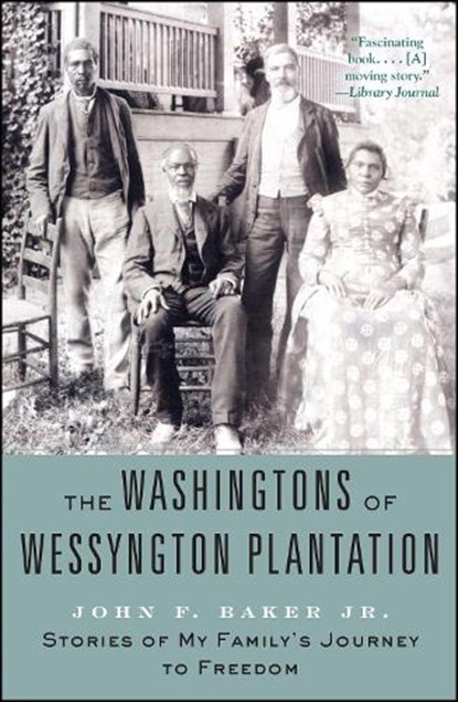 The Washingtons of Wessyngton Plantation, John Baker - Paperback - 9781416567417