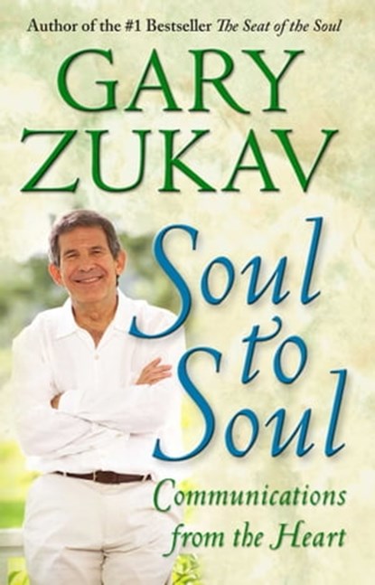 Soul to Soul, Gary Zukav - Ebook - 9781416571483