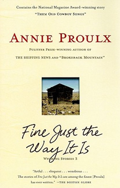 Fine Just the Way It Is, Annie Proulx - Paperback - 9781416571674