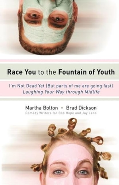Race You to the Fountain of Youth, Martha Bolton ; Brad Dickson - Ebook - 9781416572022