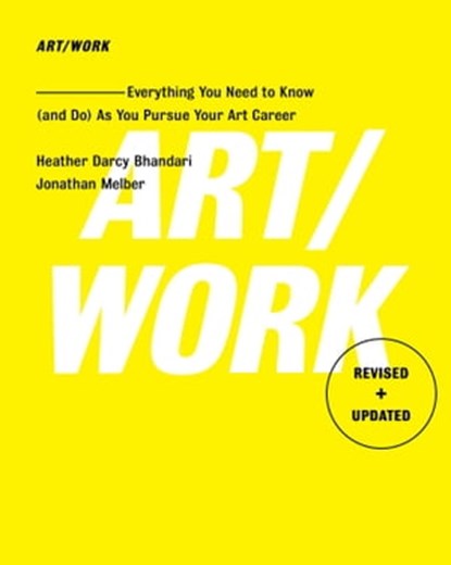 ART/WORK, Heather Darcy Bhandari ; Jonathan Melber - Ebook - 9781416572381