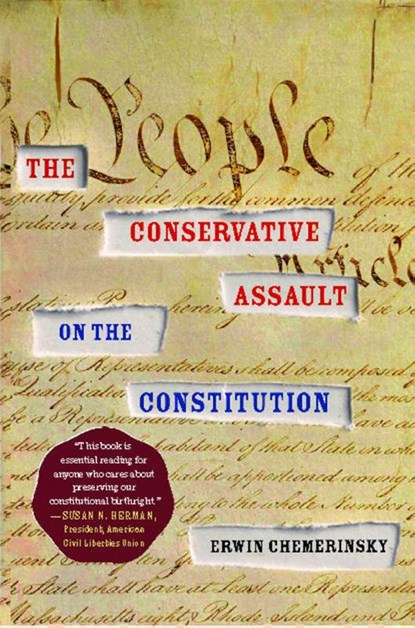 Conservative Assault on the Constitution, Erwin Chemerinsky - Paperback - 9781416574675