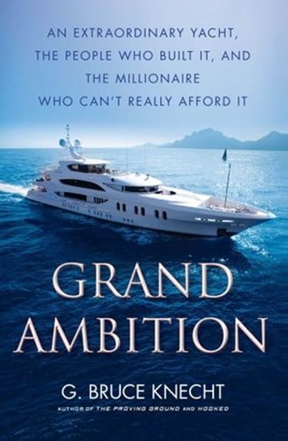 Grand Ambition, G. Bruce Knecht - Ebook - 9781416576280