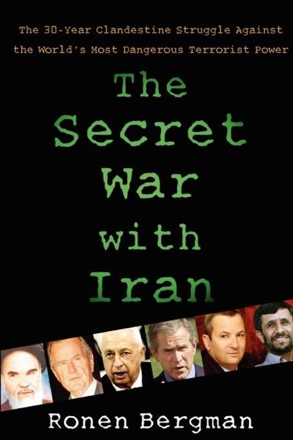 The Secret War with Iran, Ronen Bergman - Paperback - 9781416577003