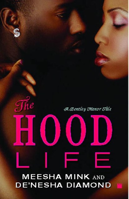 The Hood Life, Meesha Mink ; De'Nesha Diamond - Paperback - 9781416577096