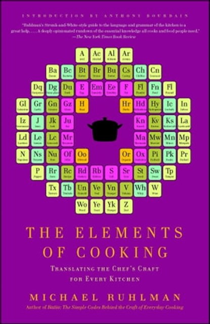 The Elements of Cooking, Michael Ruhlman - Ebook - 9781416579229