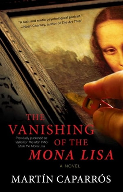 The Vanishing of the Mona Lisa, Martin Caparros - Ebook - 9781416579434