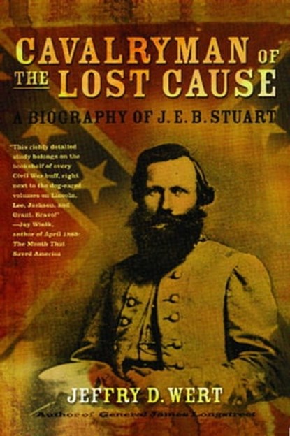Cavalryman of the Lost Cause, Jeffry D. Wert - Ebook - 9781416579700