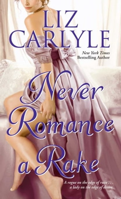 Never Romance a Rake, Liz Carlyle - Ebook - 9781416579991