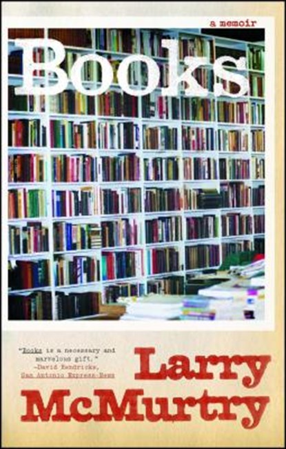 Books: A Memoir, Larry McMurtry - Paperback - 9781416583356