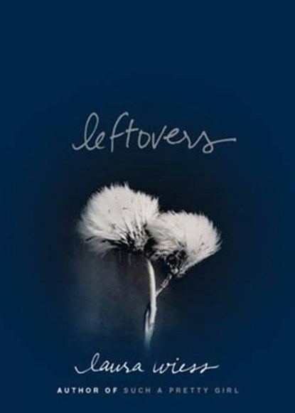 Leftovers, Laura Wiess - Ebook - 9781416584759
