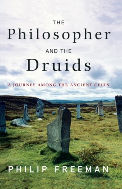 The Philosopher and the Druids, Philip Freeman - Paperback - 9781416585237