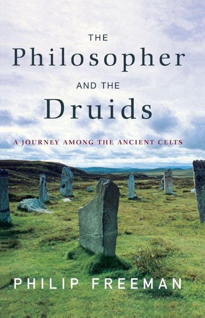 The Philosopher and the Druids, Philip Freeman - Paperback - 9781416585237