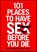 101 Places to Have Sex Before You Die, Marsha Normandy ; Joseph St. James - Paperback - 9781416585268