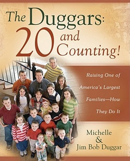 The Duggars: 20 and Counting!, Jim Bob Duggar ; Michelle Duggar - Paperback - 9781416585633