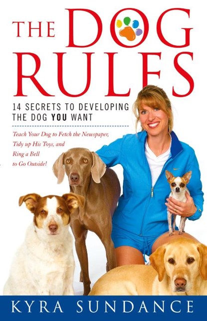 The Dog Rules, Kyra Sundance - Paperback - 9781416588665