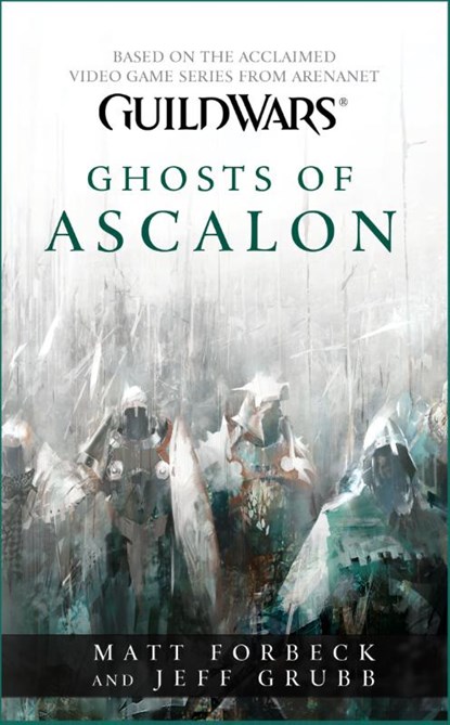 Guild Wars: Ghosts of Ascalon, Matt Forbeck ; Jeff Grubb - Paperback - 9781416589471