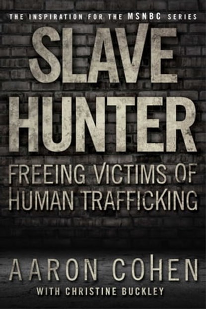 Slave Hunter, Aaron Cohen ; Christine Buckley - Ebook - 9781416590262