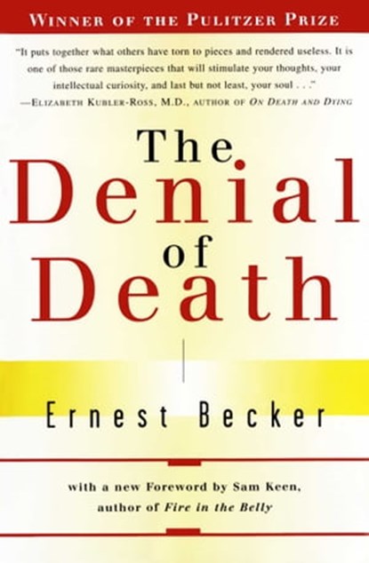 The Denial of Death, Ernest Becker - Ebook - 9781416590347