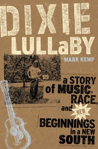 Dixie Lullaby, Mark Kemp - Ebook - 9781416590460