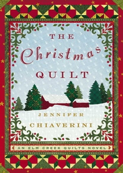 The Christmas Quilt, Jennifer Chiaverini - Ebook - 9781416591726