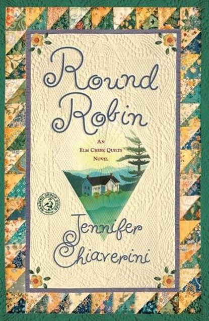 Round Robin: An ELM Creek Quilts Book, Jennifer Chiaverini - Paperback - 9781416593041