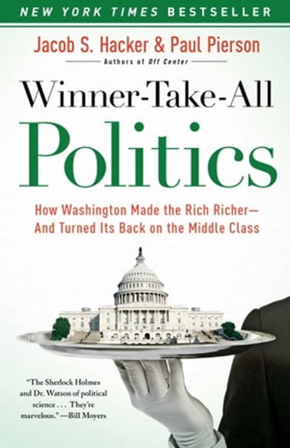 Winner-Take-All Politics, Jacob S. Hacker ; Paul Pierson - Ebook - 9781416593843