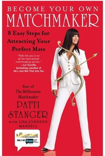 Become Your Own Matchmaker, Patti Stanger ; Lisa Johnson Mandell - Ebook - 9781416597742