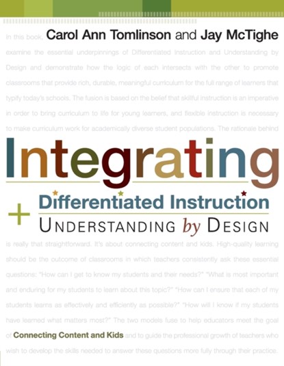 Integrating Differentiated Instruction and Understanding by Design, Carol Ann Tomlinson ; Jay McTighe - Paperback - 9781416602842