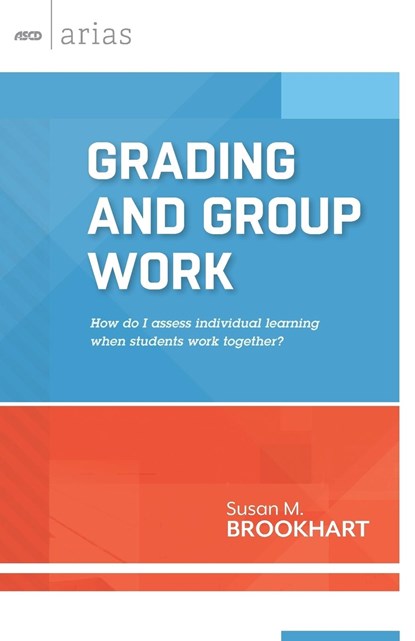 Grading and Group Work, Susan M. Brookhart - Paperback - 9781416617051